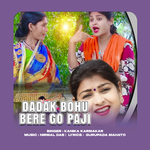 DADAK BOHU BERE GO PAJI