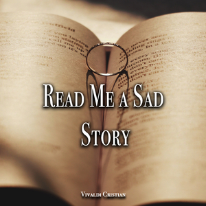 Read Me a Sad Story