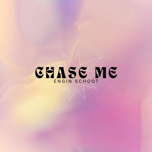 Chase Me