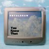 Royal2Raw - You Know That
