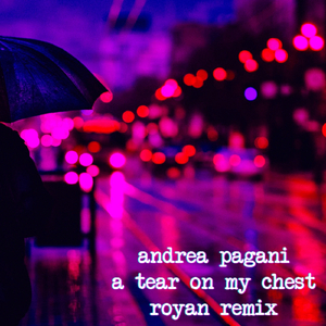 A Tear on My Chest (Remix) [feat. Royan]