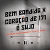 DJ Rk - Bem Bandida x Coração De 171 é Sujo (feat. MC Maldita, MC Lipi Da UR, MC Mateuzin FP & DJ Jh Queridão)