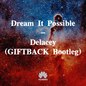 Dream It Possible(GIFTBACK Bootleg)
