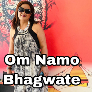 Om Namo Bhagwate