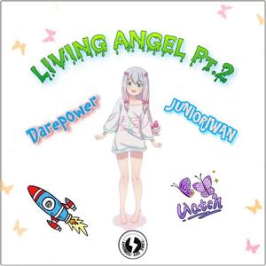 LIVING ANGEL Pt.2