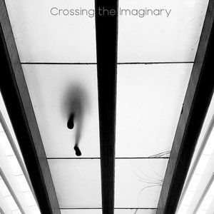 Crossing The Imaginary