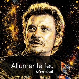 Allumer le feu