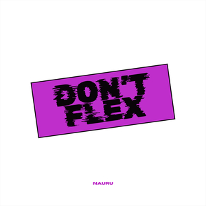Don't Flex