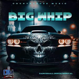 Big Whip