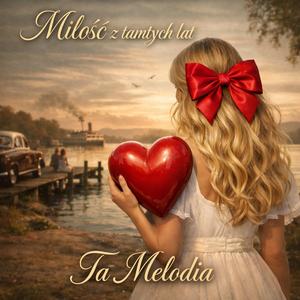 Miłość z tamtych lat