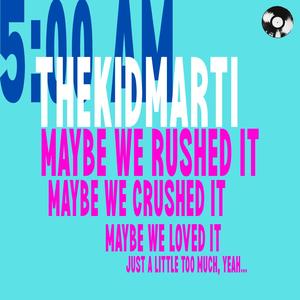 5:00 AM (MAYBE WE RUSHED IT)