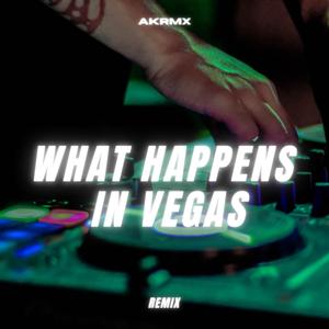 What Happens In Vegas (Remix)