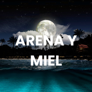 Arena Y Miel