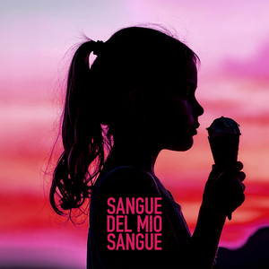 Sangue del mio sangue