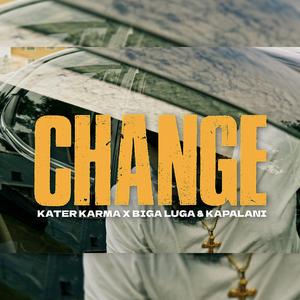 CHANGE (feat. Kapalani & Biga Luga)