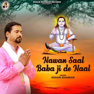 Nawan Saal Baba Ji De Naal (feat. Sohan Shankar)