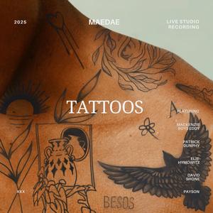Tattoos (feat. Mackenzie Boys-Eddy, Patrick Dunphy, David Shone & Elie Hymowitz)