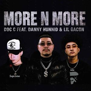More n More (feat. DANNY HUNNID & Lil GaCon)