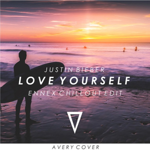 Love Yourself (Ennex Chillout Edit)