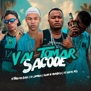 Vai Tomar Sacode (Brega Funk)