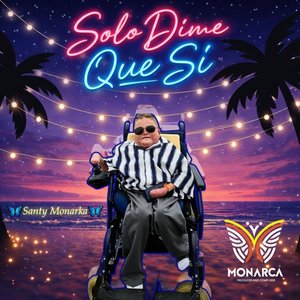 Solo Dime Que Si