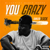 Carlito Black - You Crazy