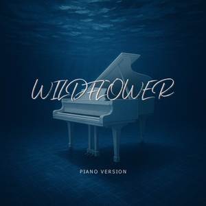 WILDFLOWER (Piano Version)