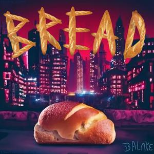 B r e a d