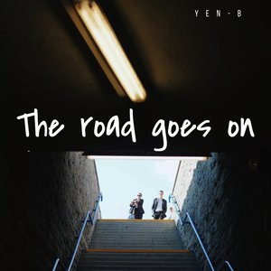 The Road Goes On
