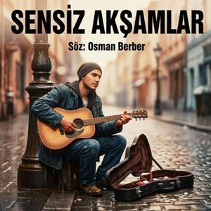 SENSİZ AKŞAMLAR