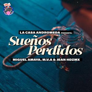 Sueños perdidos (feat. Miguel Amaya Oficial, Jean Hernandez & Embiei)