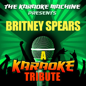 I Love Rock 'N' Roll (Britney Spears Karaoke Tribute)