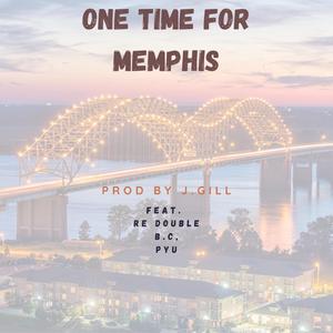 One Time For Memphis (feat. B.C. Carter-Williams, RE Double & Pyu)