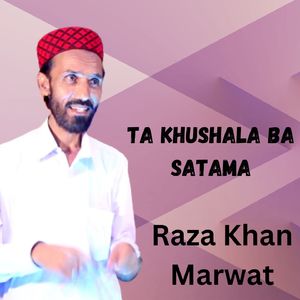 Ta Khushala Ba Satama
