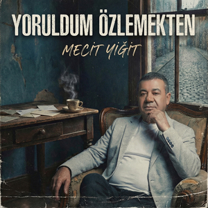 Yoruldum Özlemekten