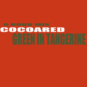 Green In Tangerine (g bobo mix)