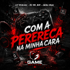 Com a Perereca Na Minha Cara