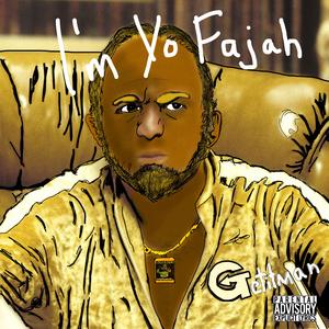 I'm Yo Fajah