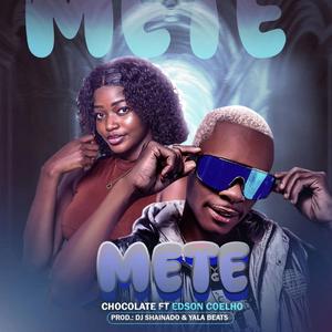 Mete mete (feat. Chocolate, Dj Shainado no Beat & Yala Beats)