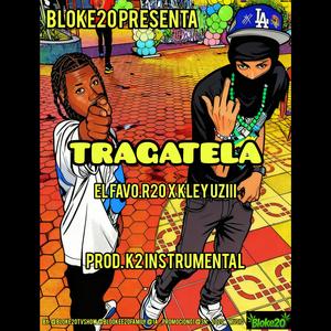 Tragatela (feat. KLEY UZIII)