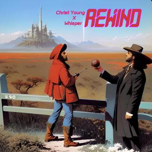 Rewind (feat. Chris't Young & Whisper)