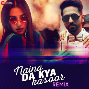 Naina Da Kya Kasoor Remix By DJ Raahul Pai