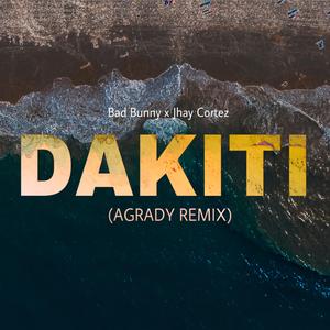 Dákiti - Agrady Remix (Remix) (Remix)