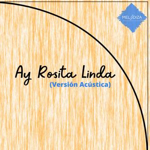 Ay Rosita Linda (versión acústica)