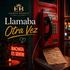 Llamaba Otra Vez