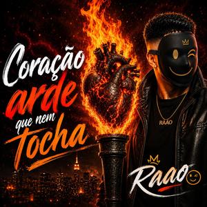 Coração arde que nem tocha