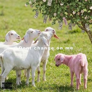 dont change on me (feat. January)