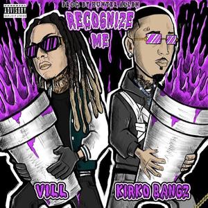 Recognize Me (feat. Kirko Bangz)