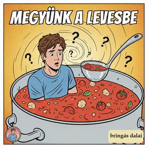 Megyünk a levesbe
