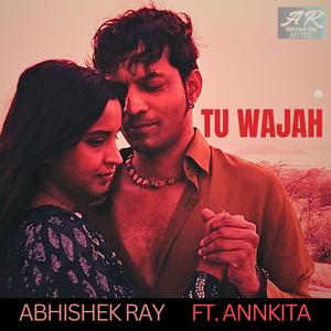TU WAJAH (feat. Annkita)